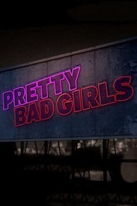 Pretty Bad Girls