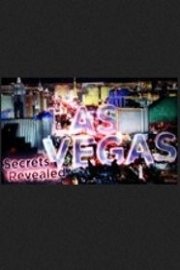 Las Vegas: Secrets Revealed