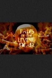 Tales of the Living Dead 