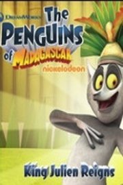 The Penguins of Madagascar, King Julien Reigns