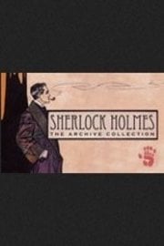 Sherlock Holmes: The Archive Collection