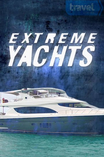 extreme yachts tv show