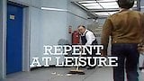 Repent At Leisure