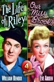 The Life of Riley / Our Miss Brooks