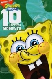 SpongeBob Squarepants, 10 Happiest Moments