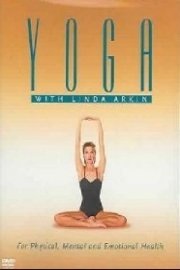 Yoga with Linda Arkin: Relaxation & Rejuvenation, Strength & Flexibility