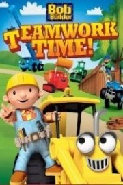 Bob The Builder: Teamwork Time!
