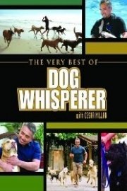 The Very Best of Dog Whisperer with Cesar Millan