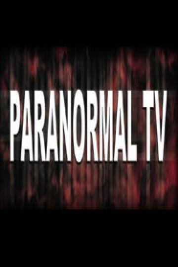 Watch Paranormal TV Streaming Online - Yidio