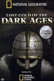 Lost Gold of the Dark Ages: Revealed