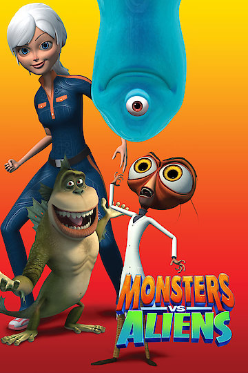 Watch Monsters vs. Aliens Streaming Online - Yidio