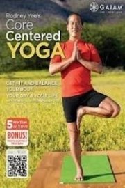 Rodney Yee's Core Centered Yoga