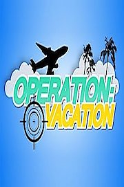 Operation: Vacation