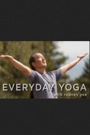 Everyday Yoga With Rodney Yee