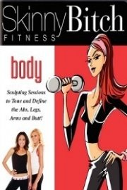 Skinny Bitch Fitness: Body