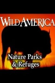 Wild America: Nature Parks  and Refuges Collection