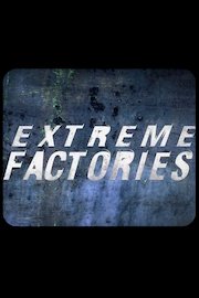 Extreme Factories