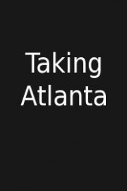 Taking Atlanta