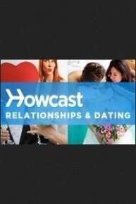Howcast Relationships & Dating