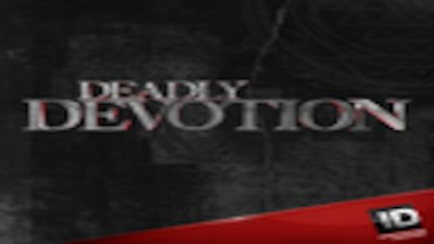 Deadly Devotion Season 3 Episode 3