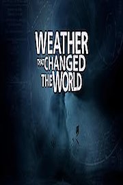 Weather That Changed The World