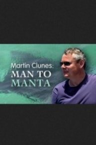 Martin Clunes: Man To Manta