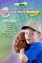 Coaching Youth Baseball: Ages 5 to 8