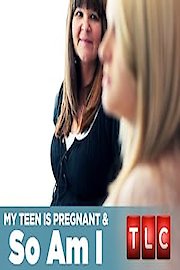 My Teen is Pregnant and So Am I