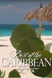 Caribbean Travel + Life's Best of the Caribbean
