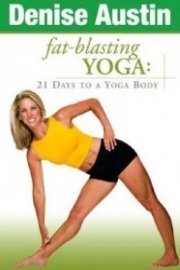 Denise Austin: Fat-Blasting Yoga - 21 Days to a Yoga Body