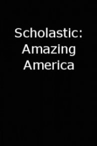 Scholastic: Amazing America