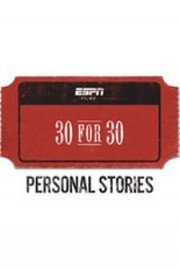 30 for 30: Personal Stories