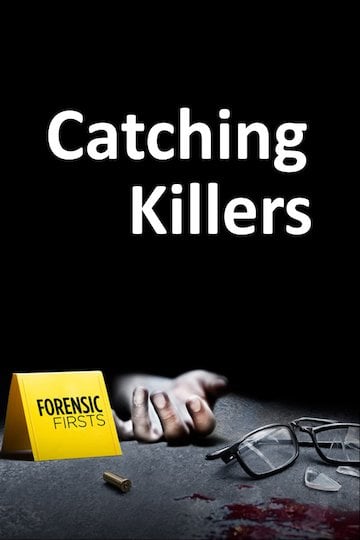 Watch Catching Killers Streaming Online - Yidio