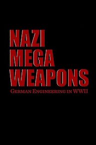 Nazi Mega Weapons