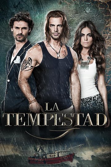 Watch La Tempestad Streaming Online - Yidio