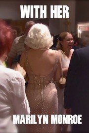With Her: Marilyn Monroe