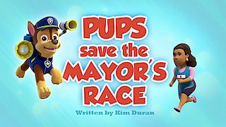 Watch Paw Patrol Season 2 Episode - Pups Save the Mayor's Race / Pups Save an Outlaw's Loot Online Now