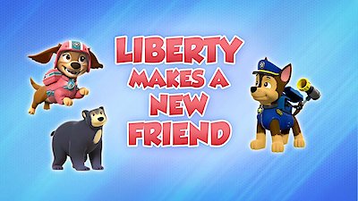 Watch Paw Patrol Season 16 Episode 6 - Liberty Makes a New Friend ...