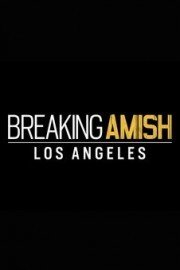 Breaking Amish: LA: Extended Episode