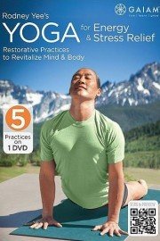 Rodney Yee: Yoga for Energy and Stress Relief