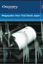 Megaquake: Hour That Shook Japan