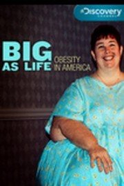 Big as Life: Obesity in America