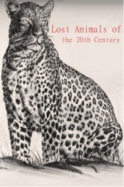 Lost Animals of the 20th Century