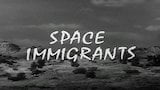 The Space Immigrants