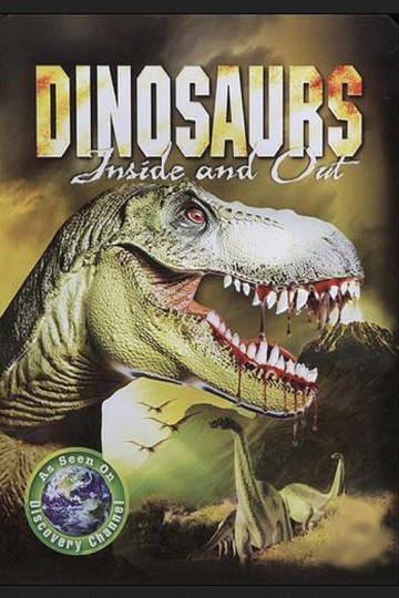 Watch Dinosaurs: Inside & Out Streaming Online - Yidio