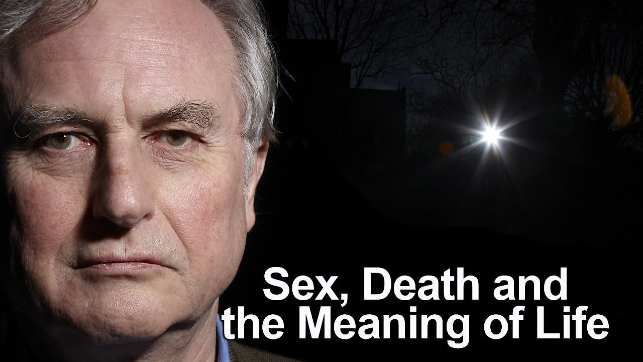 Sex, Death & The Meaning of Life