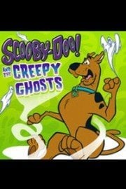 Scooby-Doo! and the Creepy Ghosts