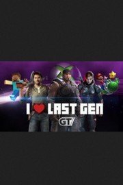 I Love Last Gen