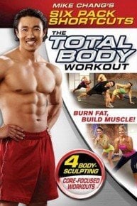 Mike Chang's Six Pack Shortcuts: The Total Body Workout