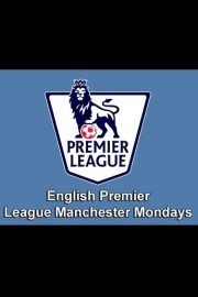 English Premier League Manchester Mondays